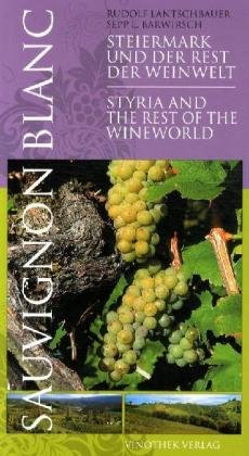 Beispielbild fr Sauvignon Blanc - Steiermark und der Rest der Weinwelt zum Verkauf von medimops