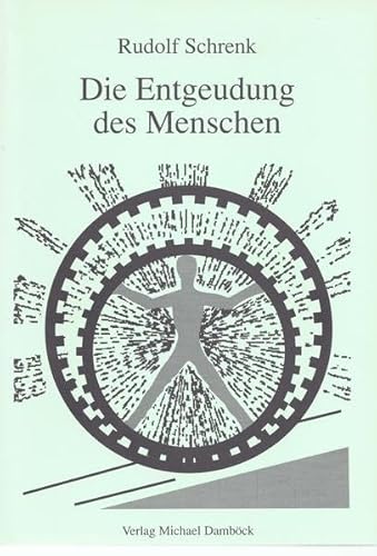 9783900589066: Die Entgeudung des Menschen