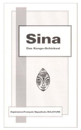 Beispielbild fr Sina : das Kongo-Schicksal. zum Verkauf von Antiquariat Buchkauz