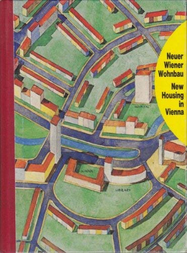 Stock image for Neuer Wiener Wohnbau - New Housing in Vienna. Eine Ausstellung des Bundesministeriums fr Auswrtige Angelegenheiten und der Stadt Wien 1986. for sale by Bernhard Kiewel Rare Books