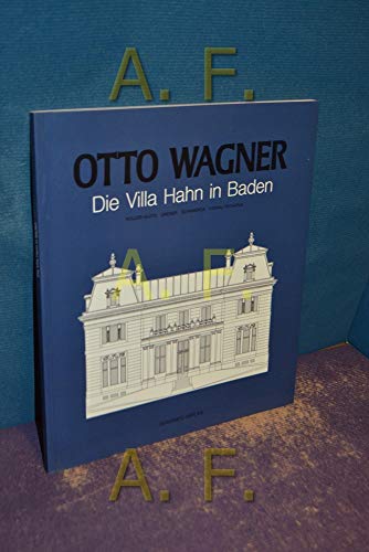 Stock image for Otto Wagner. Die Villa Hahn in Baden. for sale by Antiquariat Eule