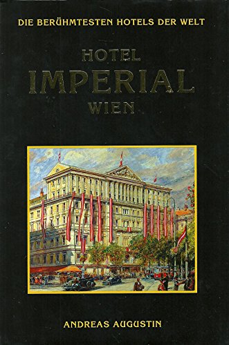 Beispielbild fr Hotel Imperial Wien (dt.) (Die berhmtesten Hotels der Welt) zum Verkauf von medimops
