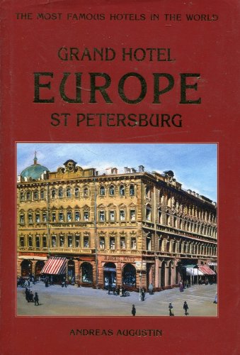 Imagen de archivo de Grand Hotel Europe, St Petersburg (Russia) (THE MOST FAMOUS HOTELS IN THE WORLD) a la venta por Jimbeau Books