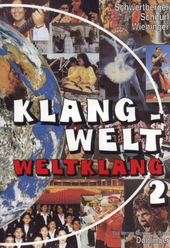 Stock image for Wir lernen Musik: Klangwelt Weltklang, Bd.2 : Lehr- und Arbeitsbuch: BD 6 for sale by medimops