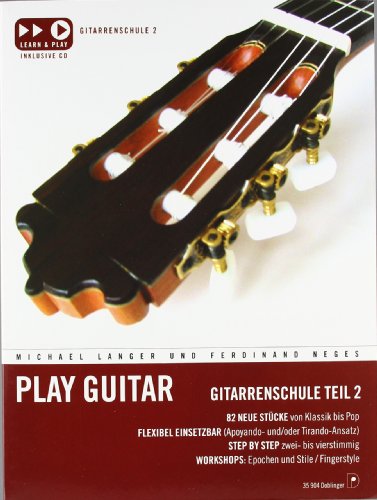 Stock image for Play guitar: Gitarrenschule 2: 82 neue Stcke von Klassik bis Pop for sale by medimops