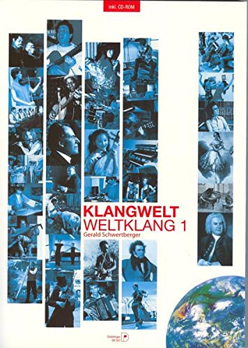 Imagen de archivo de Klangwelt Weltklang, Bd.1 : Lehr- und Arbeitsbuch fr Musikerziehung, 9. und 10. Schulstufe, m. CD-ROM a la venta por medimops
