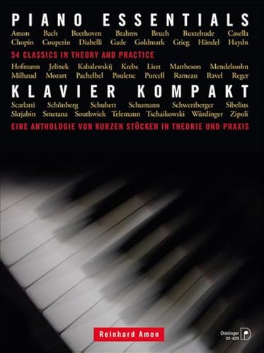 Beispielbild fr Piano Essentials - Klavier kompakt: Eine Anthologie von kurzen Stcken in Theorie und Praxis zum Verkauf von medimops