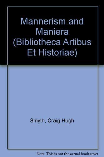 9783900731335: Mannerism and "Maniera" (Bibliotheca artibus et historiae)