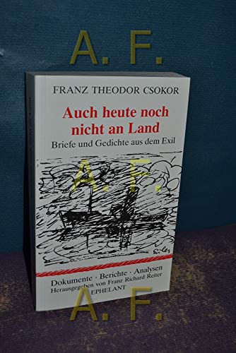 9783900766054: Auch heute noch nicht an Land: Briefe und Gedichte aus dem Exil (Dokumente, Berichte, Analysen)
