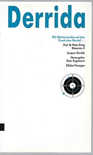 Wie Meeresrauschen auf dem Grund einer Muschel... Paul de Mans Krieg. Memoires II [Broschiert] (9783900767105) by Jacques Derrida