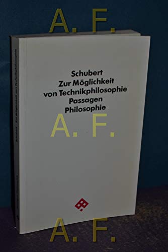 Zur MoÌˆglichkeit von Technikphilosophie: Versuch einer modernen Kritik der Urteilskraft (Passagen Philosophie) (German Edition) (9783900767235) by Schubert, Rainer