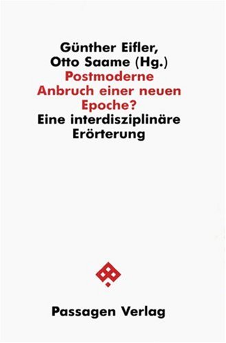 9783900767471: Postmoderne, Anbruch einer neuen Epoche?: Eine interdisziplinäre Erörterung (Passagen Philosophie) (German Edition)