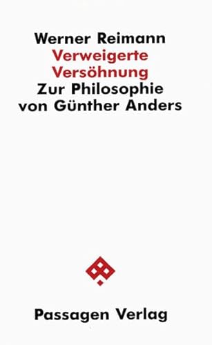 Beispielbild fr Verweigerte Vershnung : zur Philosophie von Gnther Anders. Dissertation. zum Verkauf von Wissenschaftliches Antiquariat Kln Dr. Sebastian Peters UG