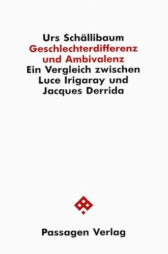 Stock image for Geschlechterdifferenz und Ambivalenz. Ein Vergleich zwischen Luce Irigaray und Jaques Derrida for sale by medimops