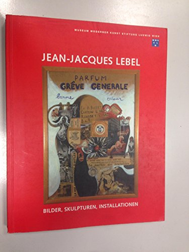 9783900776725: Jean-Jacques Lebel: Bilder, Skulpturen, Installationen