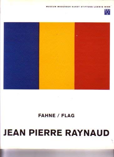 Jean Pierre Raynaud. Fahne / Flag. Katalog zur Ausstellung im Palais Lichtenstein, 27. Oktober - ...