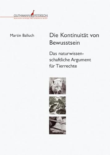 Beispielbild fr Die Kontinuitt von Bewusstsein: Das naturwissenschaftliche Argument fr Tierrrechte zum Verkauf von medimops