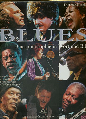 Blues. Bluesphilosophie in Wort und Bild