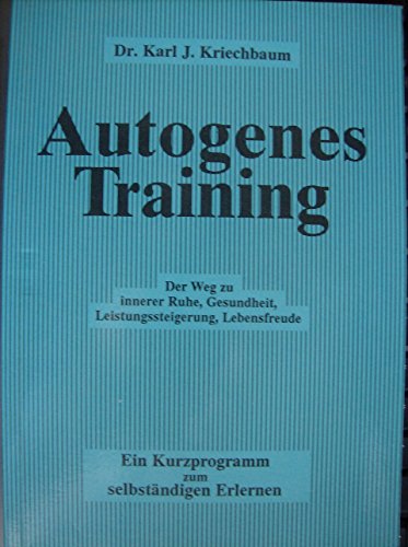 9783900793029: Autogenes Training - Kurzprogramm