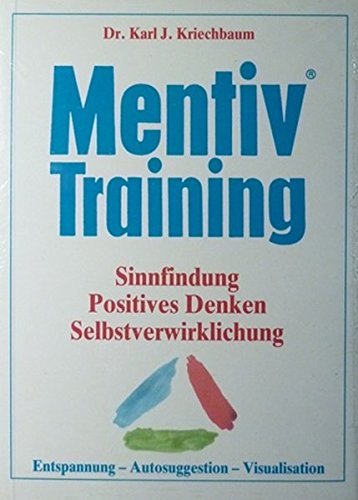 Beispielbild fr Mentiv Training: Sinnfindung, positives Denken, Selbstverwirklichung, Entspannung, Autosuggestion, Visualisation zum Verkauf von medimops