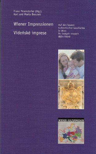 Beispielbild fr Wiener Impressionen: Auf den Spuren tschechischer Geschichte in Wien. Dt./Tschech. zum Verkauf von Goodbooks-Wien
