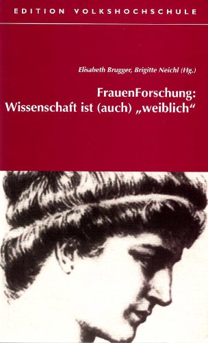 9783900799502: FrauenForschung: Wissenschaft ist (auch) „weiblich“