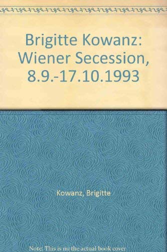 9783900803636: Brigitte Kowanz: Wiener Secession, 8.9.-17.10.1993 [Hardcover] by Brigitte Ko...