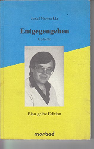 Imagen de archivo de Entgegengehen - Gedichte - Blau-gelbe Edition a la venta por Buchmarie