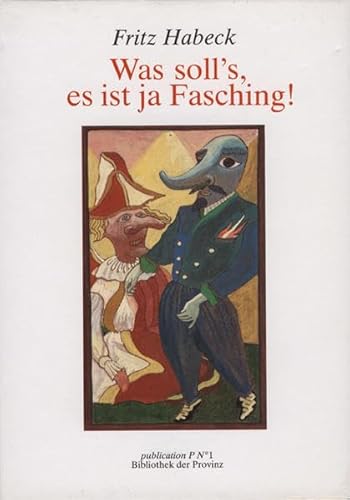 Beispielbild fr Was soll's, ist ja Fasching zum Verkauf von medimops