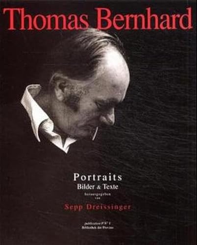 Thomas Bernhard Portraits Bilder & Texte
