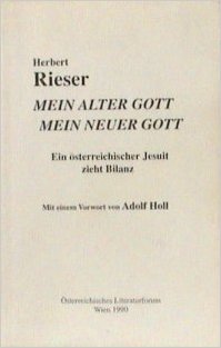 Beispielbild fr Mein alter Gott. Mein neuer Gott. Ein sterreichischer Jesuit zieht Bilanz. Vorw. Adolf Holl zum Verkauf von Antiquariat Ottakring 1160 Wien