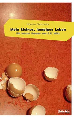 Stock image for Mein kleines. lumpiges Leben: Ein letzter Roman von E.E.Witz for sale by Buchmarie