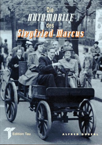 Beispielbild fr Die Automobile des Siegfried Marcus zum Verkauf von Brit Books
