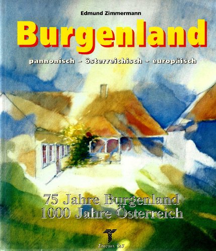 Beispielbild fr Burgenland pannonisch - sterreichisch - europisch zum Verkauf von medimops