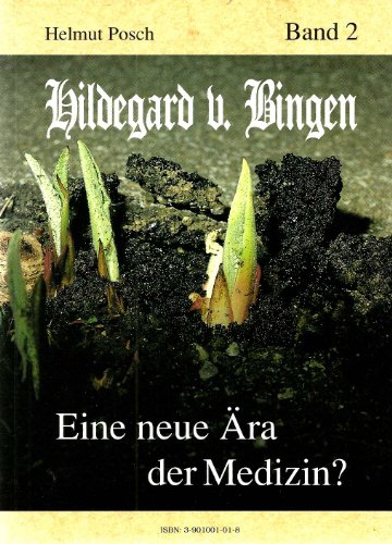 Beispielbild fr Hildegard von Bingen - Eine neue ra der Medizin? zum Verkauf von Buchhandlung Loken-Books