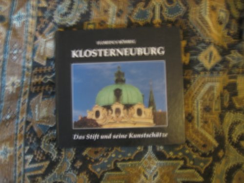 9783901025334: Klosterneuburg. Das Stift und seine Kunstschtze