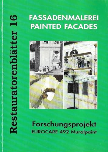 Imagen de archivo de Restauratorenbltter Band 16: Zum Thema Fassadenmalerei : Forschungsprojekt Eurocare 492 muralpaint = Painted faades. a la venta por medimops