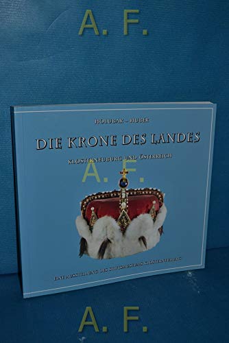 9783901025556: Die Krone des Landes. Klosterneuburg und sterreich