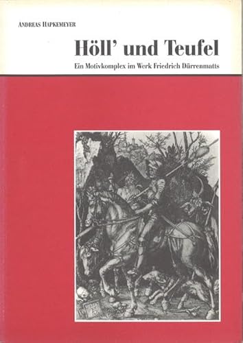 HoÌˆll' und Teufel: Ein Motivkomplex im Werk Friedrich DuÌˆrrenmatts (Innsbrucker BeitraÌˆge zur Kulturwissenschaft) (German Edition) (9783901064197) by Hapkemeyer, Andreas
