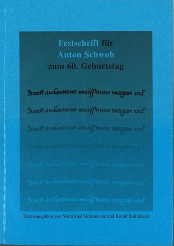 Beispielbild fr Durch aubenteuer muess man wagen vil. Festschr. f. Anton Schwob zum 60.Geb. Hrsg. v. W.Hofmeister u. B.Steinbauer. zum Verkauf von Antiquariat Kai Gro