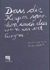 Imagen de archivo de Dass Die Korper Sprechen, Auch Das Wissen Wir Seit Langem (German Edition) a la venta por HPB-Diamond