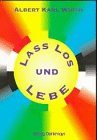 9783901123801: Lass los und lebe