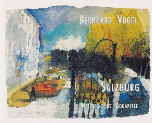 Beispielbild fr Bernhard Vogel - Salzburg - Watercolours / Aquarelle zum Verkauf von medimops