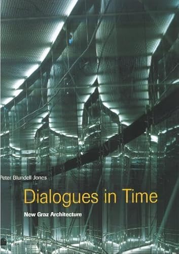 Dialogues in Time: New Graz Architecture