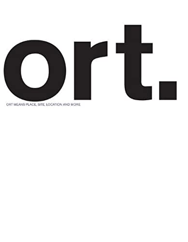 Beispielbild fr ORT. ORT means place, site, location and more zum Verkauf von medimops