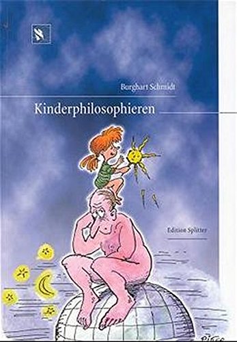 Kinderphilosophieren. Mit Illustrationen von Klaus Pitter.