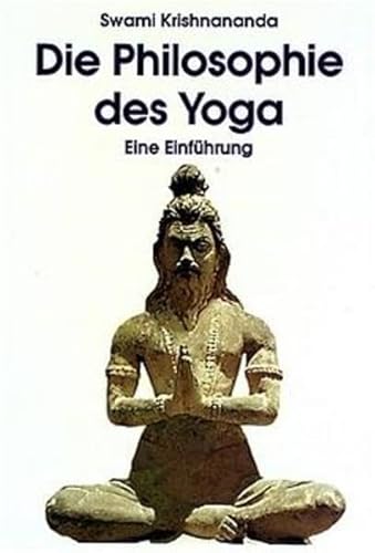 Die Philosophie des Yoga. Eine Einführung.