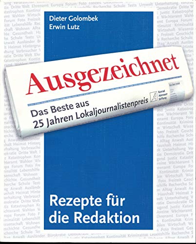 9783901227219: Rezepte fr die Redaktion: Das Beste aus 25 Jahren Lokaljournalismus