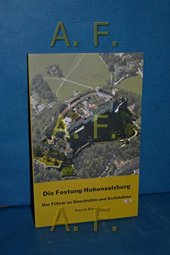 9783901232886: Die Festung Hohensalzburg: Der Fhrer zu Geschichte und Architektur