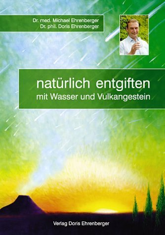 Stock image for Natrlich entgiften - Mit Wasser und Vulkangestein for sale by PRIMOBUCH
